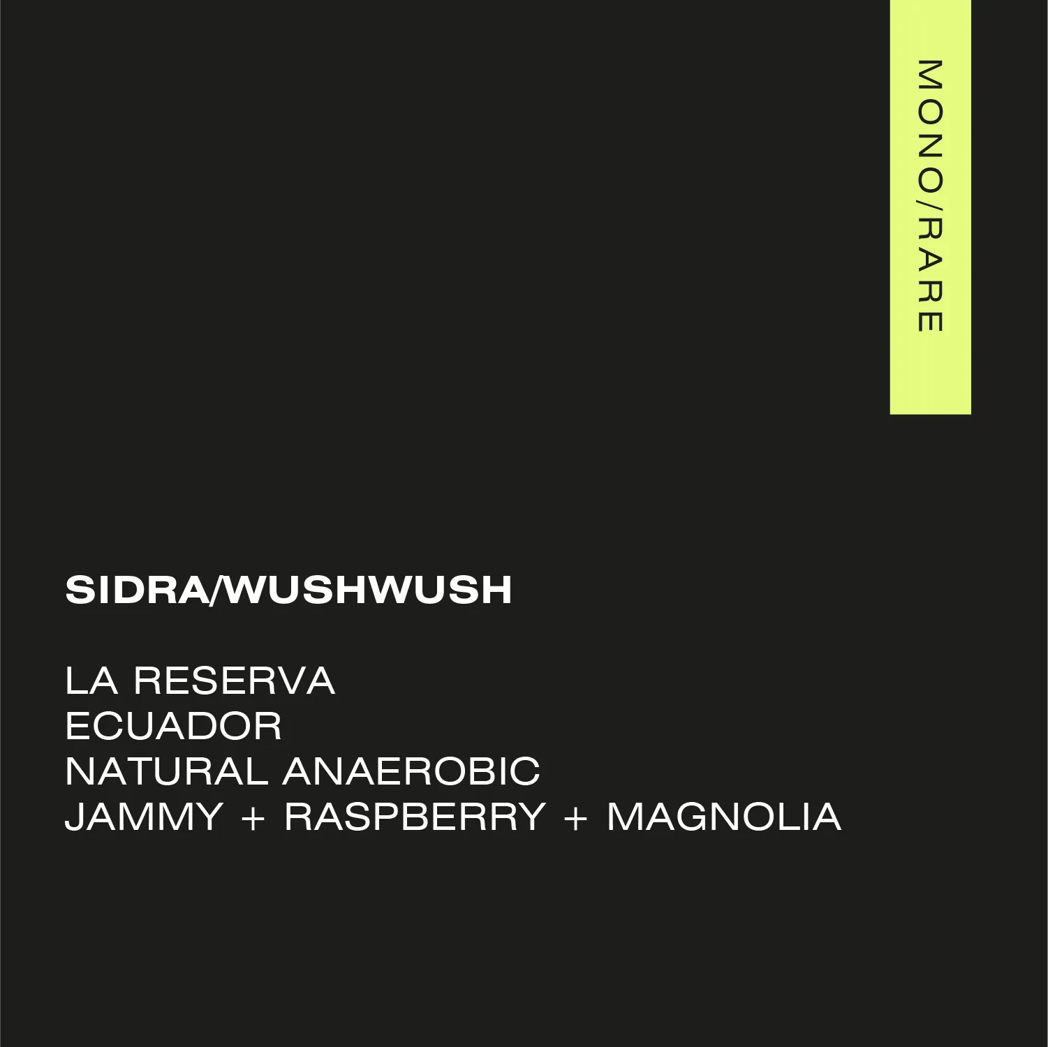 Sidra | Wush Wush Ecuador - La Reserva - 100g